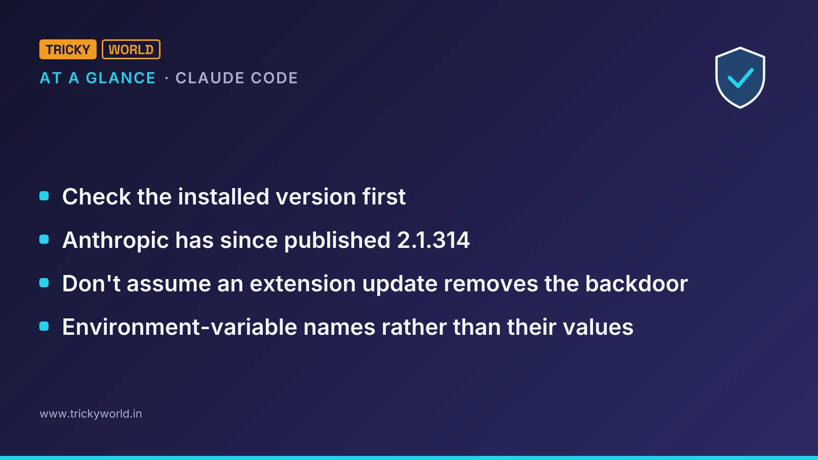 Claude Code at a glance: Check the installed version first; Anthropic has since published 2.1.314; Don't assume an extension update removes the backdoor; Environment-variable names rather than their values