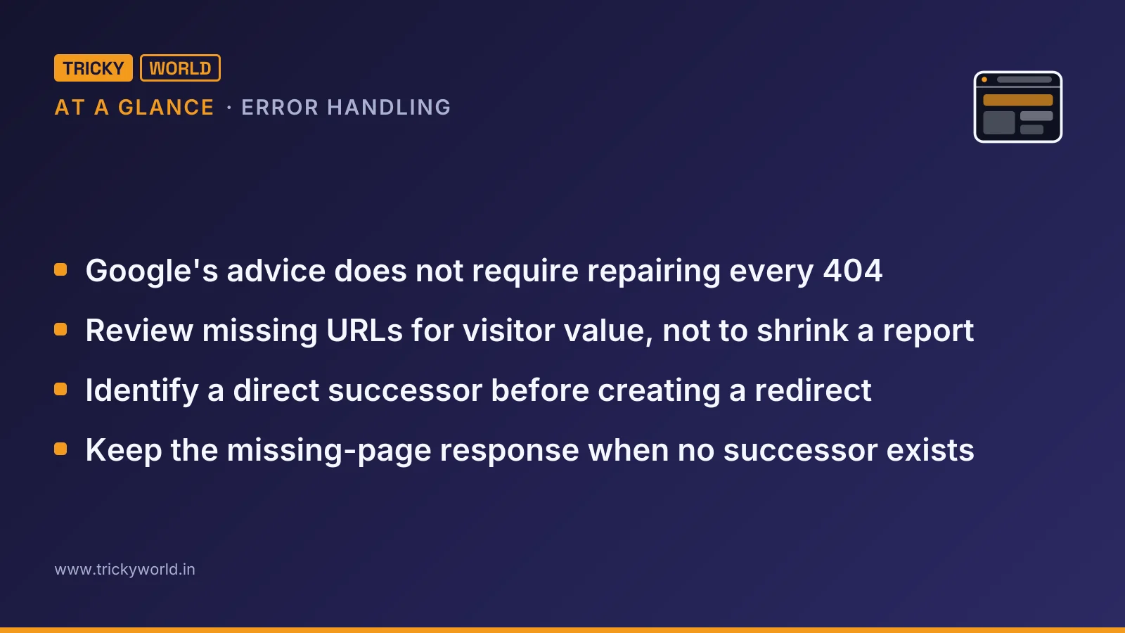 Error handling at a glance: Google's advice does not require repairing every 404; Review missing URLs for visitor value, not to shrink a report; Identify a direct successor before creating a redirect; Keep the missing-page response when no successor exists