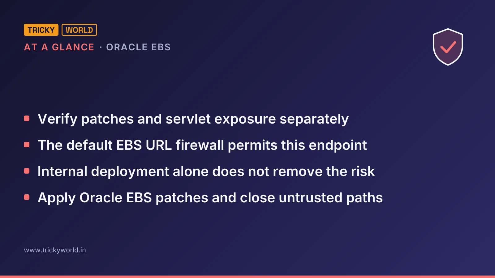 Oracle EBS at a glance: Verify patches and servlet exposure separately; The default EBS URL firewall permits this endpoint; Internal deployment alone does not remove the risk; Apply Oracle EBS patches and close untrusted paths