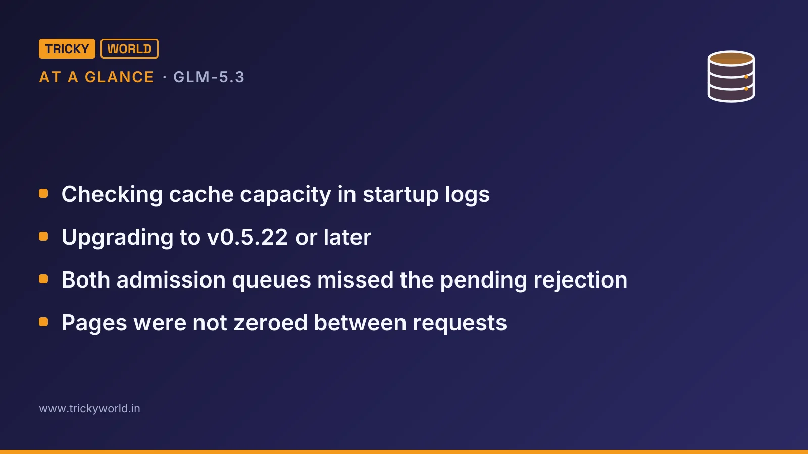 GLM-5.3 at a glance: Checking cache capacity in startup logs; Upgrading to v0.5.22 or later; Both admission queues missed the pending rejection; Pages were not zeroed between requests