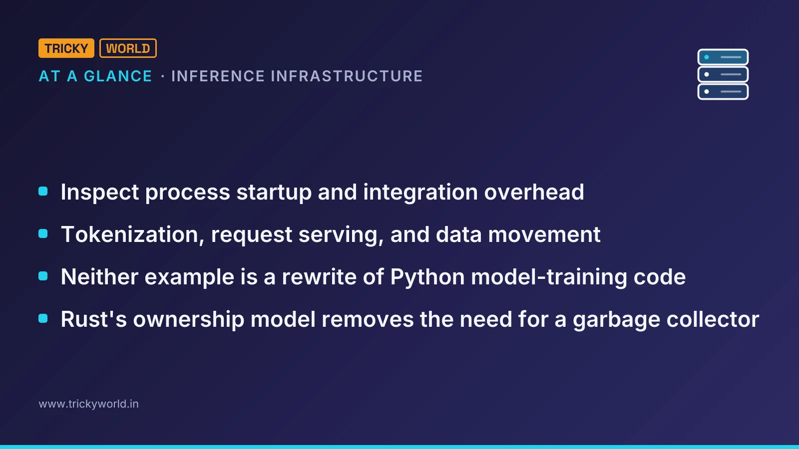 Inference infrastructure at a glance: Inspect process startup and integration overhead; Tokenization, request serving, and data movement; Neither example is a rewrite of Python model-training code; Rust's ownership model removes the need for a garbage collector