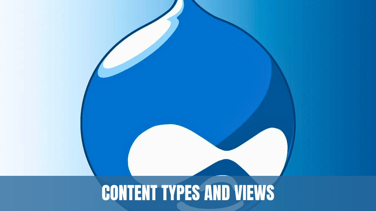 Creating Custom Content Types and Using Views in Drupal - Trickyworld