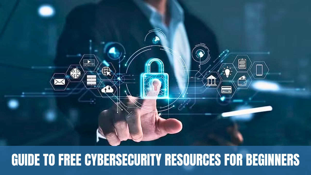 Guide to Free Cybersecurity Resources for Beginners - Trickyworld
