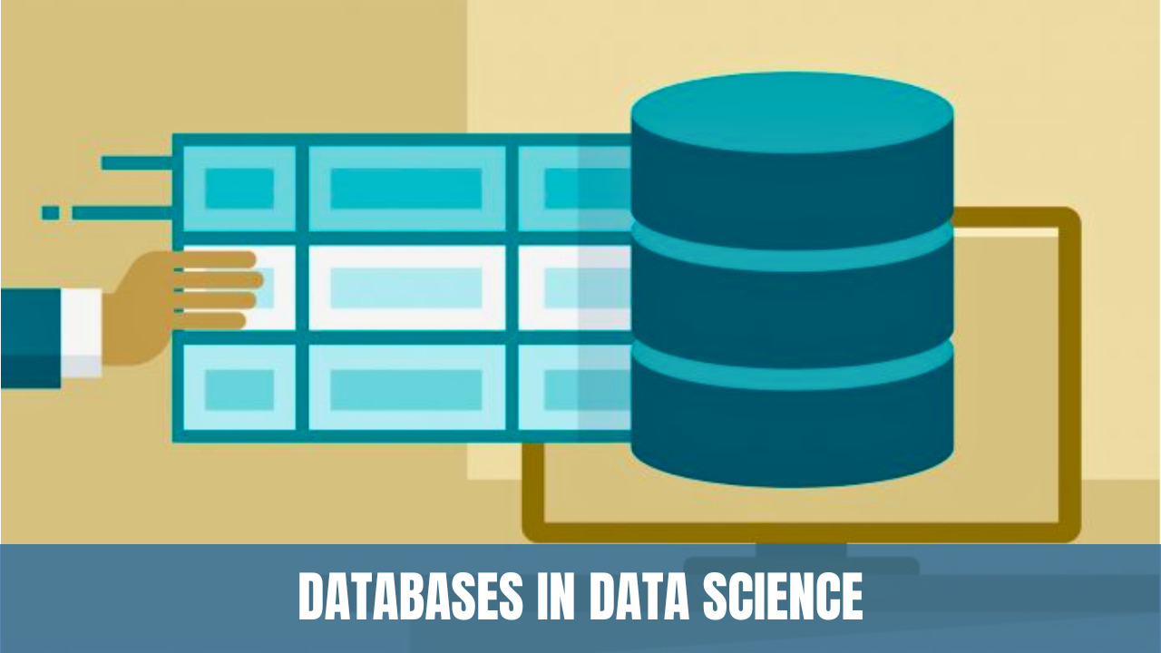 An Insightful Guide to Databases in Data Science: From Basics to ...